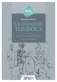 La dernière tombola. La côte de ma grand-mère : deux récits burlesques