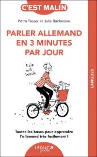 Parler allemand en 3 minutes par jour : toutes les bases pour apprendre l'allemand très facilement !