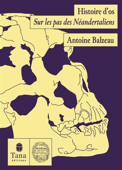 Histoire d'os : sur les pas des Néandertaliens