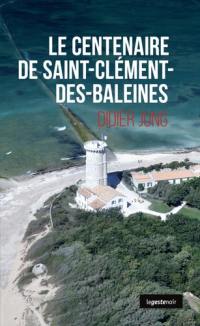 Le centenaire de Saint-Clément-des-Baleines