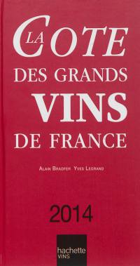 La cote des grands vins de France 2014