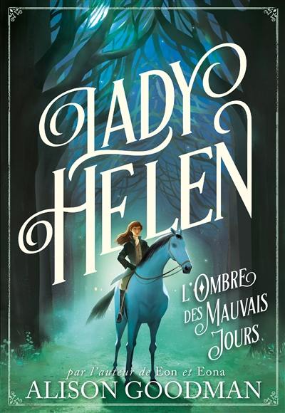 Lady Helen. Vol. 3. L'ombre des mauvais jours