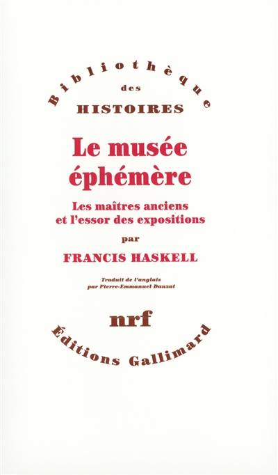 Le musée éphémère : les maîtres anciens et l'essor des expositions