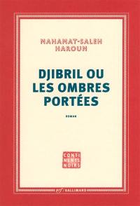 Djibril ou Les ombres portées