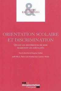 Orientation scolaire et discrimination. Quand les différences de sexe masquent les inégalités