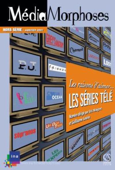 MédiaMorphoses, hors série, n° 3. Les raisons d'aimer les séries télé