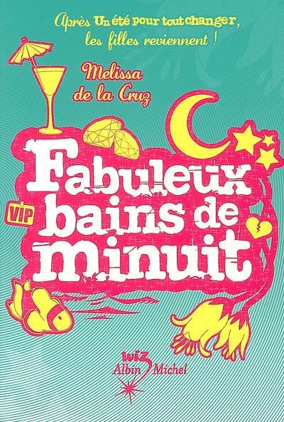 Un été pour tout changer. Fabuleux bains de minuit