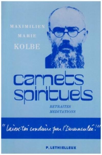 Carnets spirituels : Notes de retraites et méditations