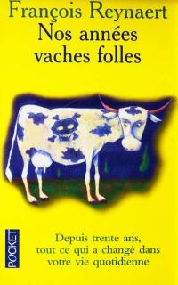 Nos années vaches folles