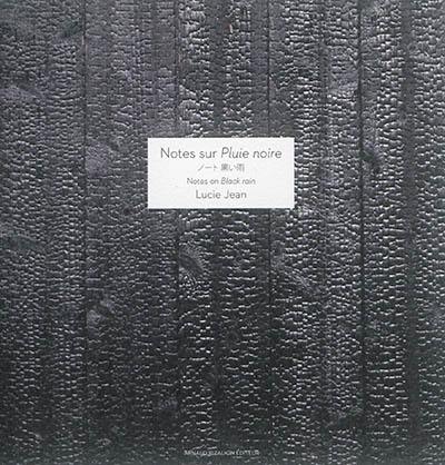 Notes sur Pluie noire. Notes on Black rain