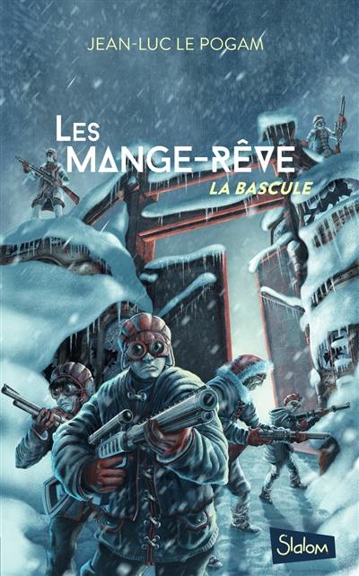 Les Mange-rêve. Vol. 3. La bascule