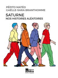 Saturne, nos histoires aléatoires