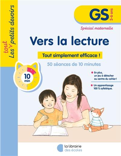 Vers la lecture, GS, 5-6 ans : tout simplement efficace pour les premiers apprentissages !