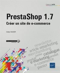 PrestaShop 1.7 : créer un site de e-commerce