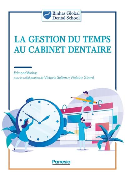 La gestion du temps au cabinet dentaire