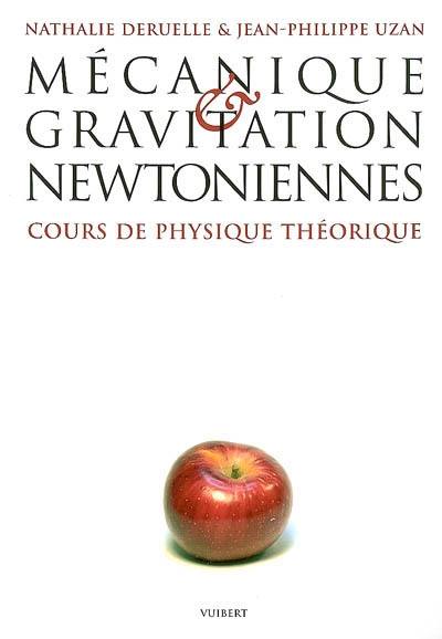 Mécanique et gravitation newtoniennes : cours de physique théorique