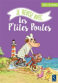 Je révise avec les p'tites poules : CE2, 8-9 ans