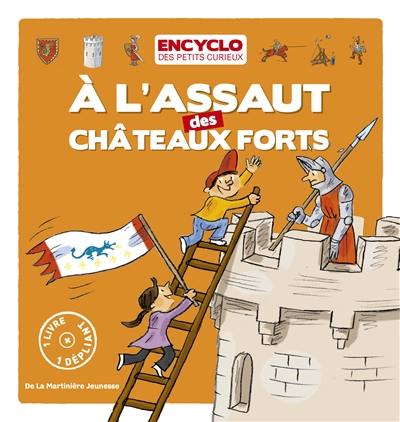 Une aventure de Louis et Louise. A l'assaut des châteaux forts !