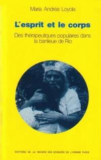 L'Esprit et le corps : des thérapeutiques populaires dans la banlieue de Rio