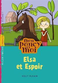 Mon poney et moi. Elsa et Espoir