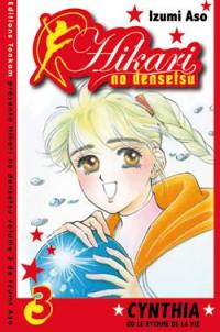 Hikari no densetsu : Cynthia ou le rythme de la vie. Vol. 3