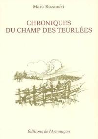 Chroniques du champ des teurlées