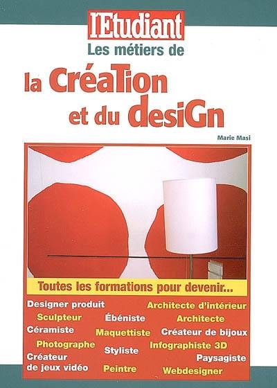 Les métiers de la création et du design