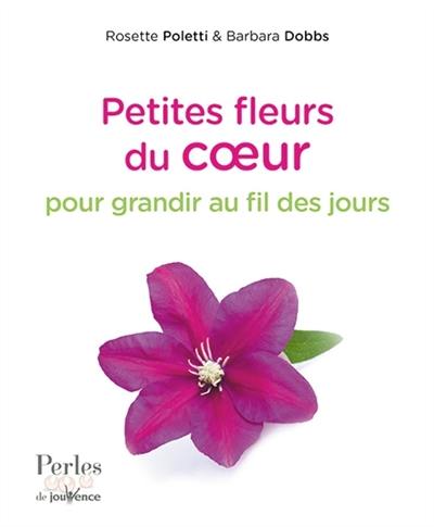 Petites fleurs du coeur pour grandir au fil des jours