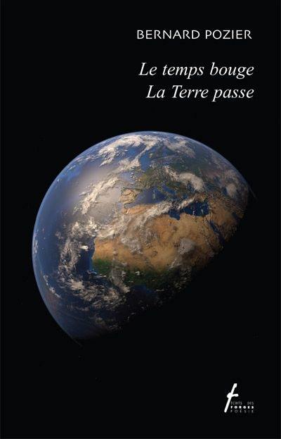 Le temps bouge, la Terre passe