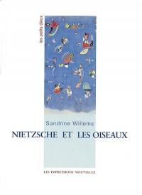 Les petits dieux. Nietzsche et les oiseaux