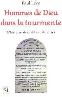 Hommes de Dieu dans la tourmente : l'histoire des rabbins déportés