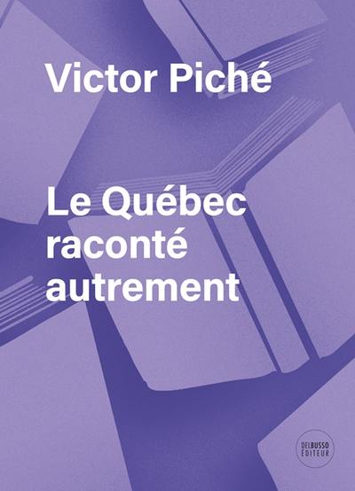 Le Québec raconté autrement