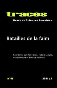 Tracés, n° 41. Batailles de la faim