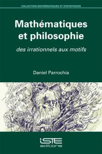 Mathématiques et philosophie : des irrationnels aux motifs