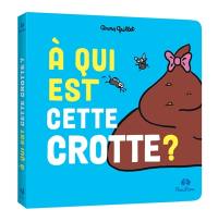 A qui est cette crotte ?