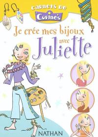 Je crée mes bijoux avec Juliette