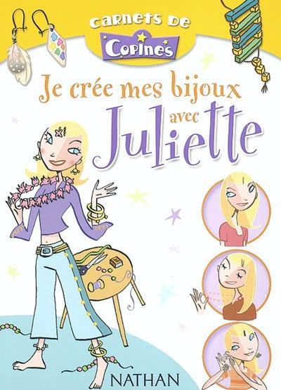 Je crée mes bijoux avec Juliette