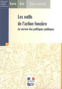 Les outils de l'action foncière au service des politiques publiques