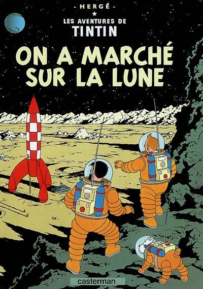 Les aventures de Tintin. Vol. 17. On a marché sur la Lune