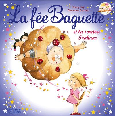 La fée Baguette. Vol. 9. La fée Baguette et la sorcière Traknar