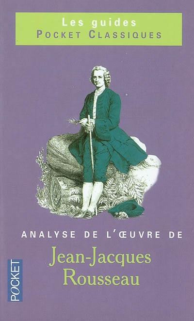 Jean-Jacques Rousseau : analyse de l'oeuvre