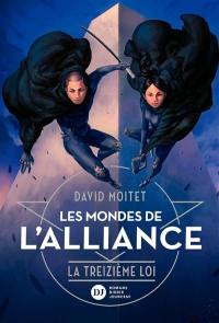 Les mondes de l'alliance. Vol. 3. La treizième loi