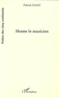 Shams le musicien