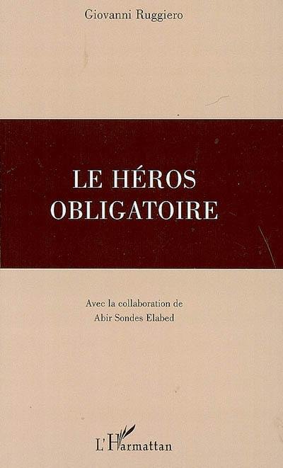 Le héros obligatoire