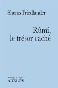 Rûmi, le trésor caché