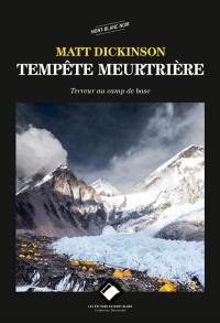 Tempête meurtrière : terreur au camp de base