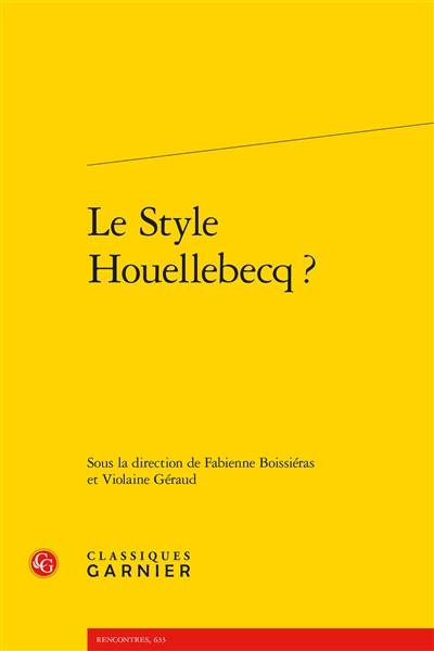 Le style Houellebecq ?