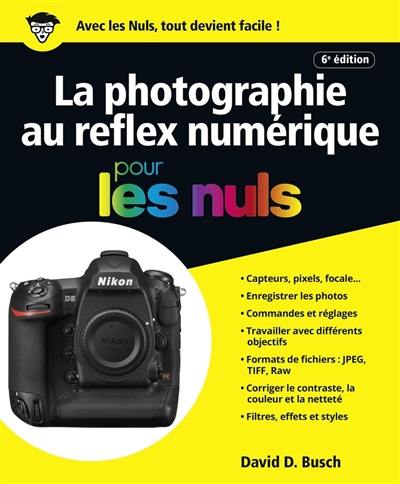 La photographie au reflex numérique pour les nuls