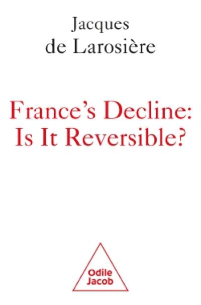 France's decline : is it reversible?