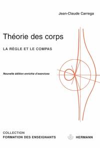 Théorie des corps : la règle et le compas